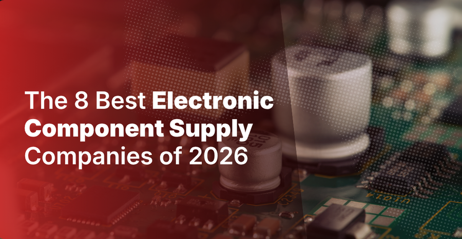 The 8 Best Electronic Component Supply Companies of 2026